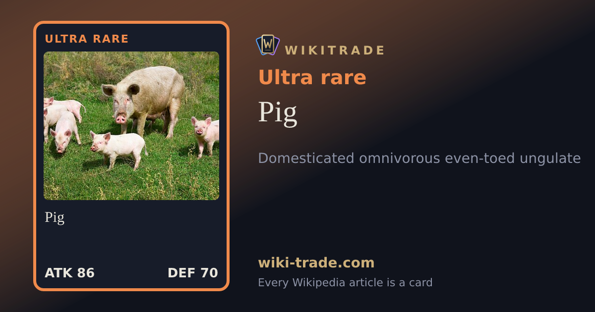 Pig — Ultra rare card