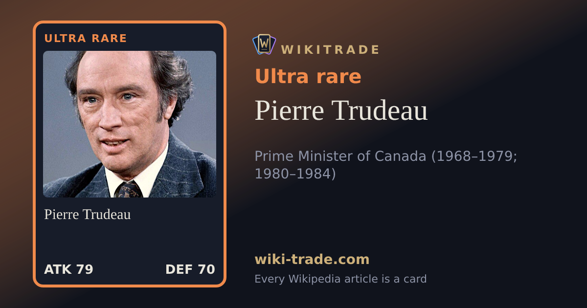 Pierre Trudeau — Ultra rare card