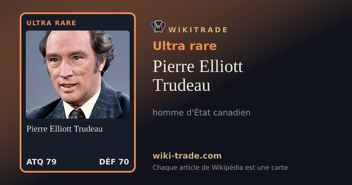 Pierre Elliott Trudeau — carte Ultra rare