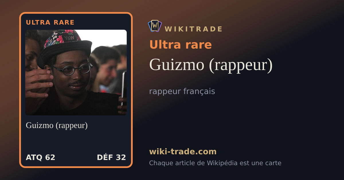 Guizmo (rappeur) — carte Ultra rare