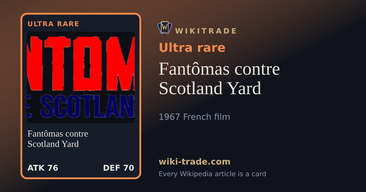 Fantômas contre Scotland Yard — Ultra rare card