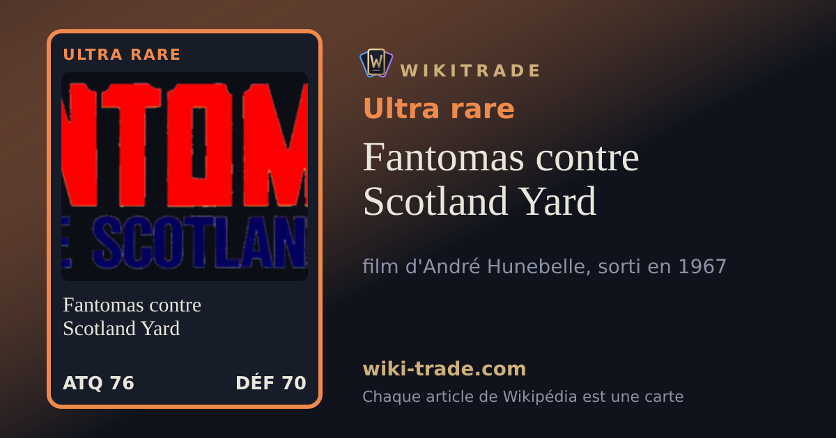 Fantomas contre Scotland Yard — carte Ultra rare