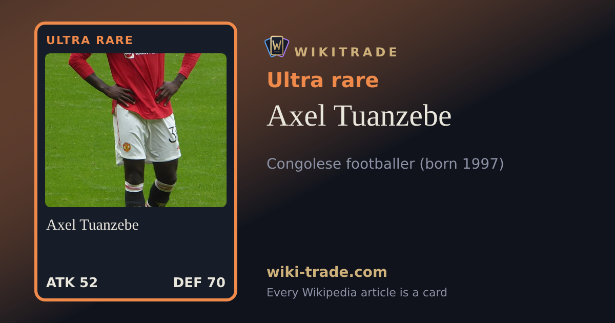 Axel Tuanzebe — Ultra rare card