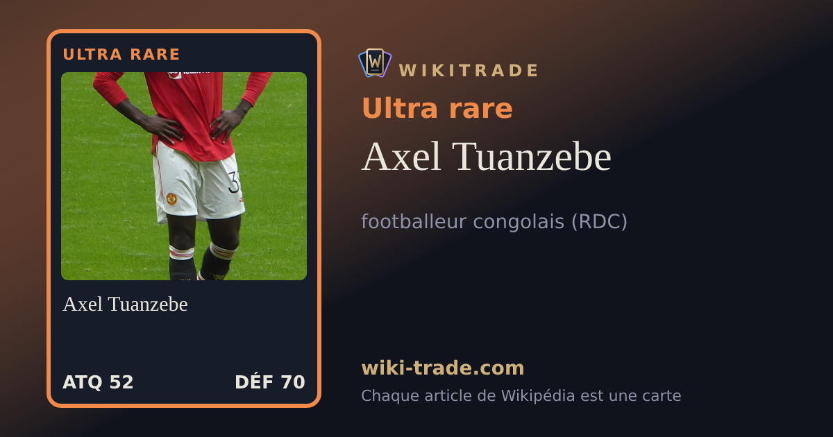 Axel Tuanzebe — carte Ultra rare