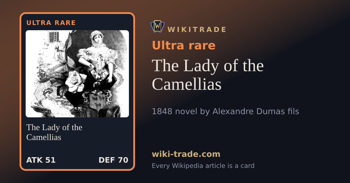 The Lady of the Camellias — Ultra rare card