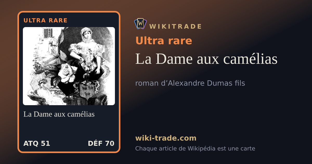 La Dame aux camélias — carte Ultra rare