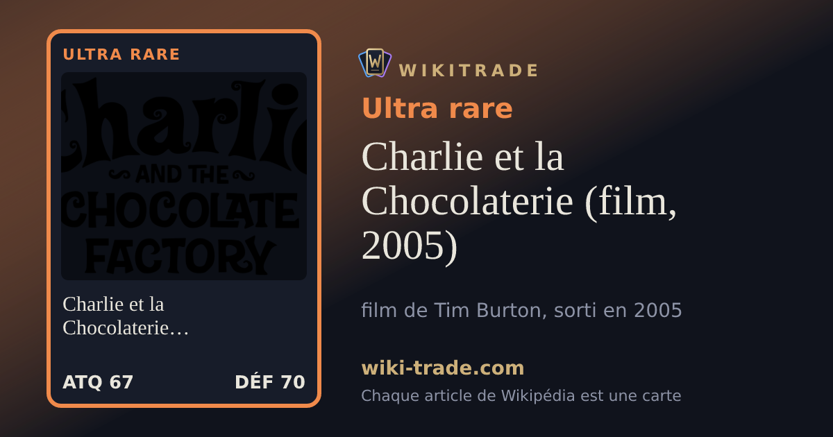 Charlie et la Chocolaterie (film, 2005) — carte Ultra rare
