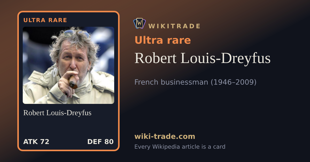 Robert Louis-Dreyfus — Ultra rare card