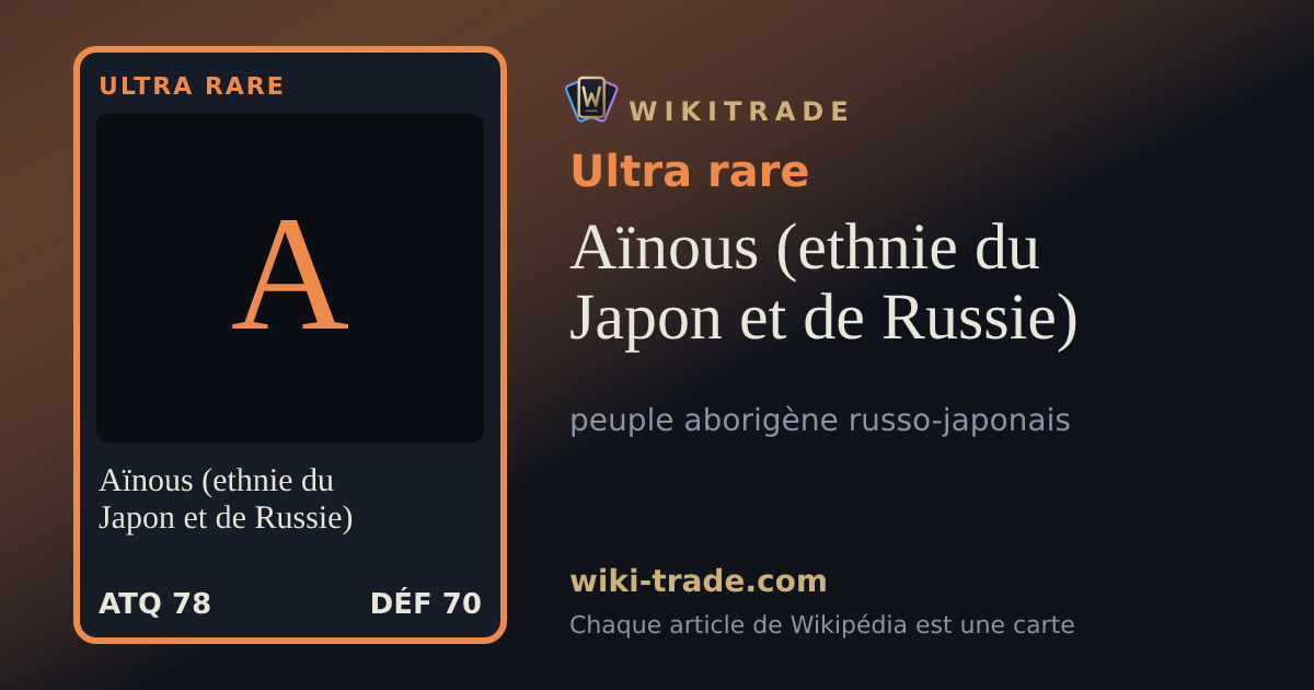 Aïnous (ethnie du Japon et de Russie) — carte Ultra rare