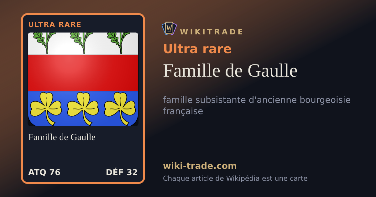 Famille de Gaulle — carte Ultra rare