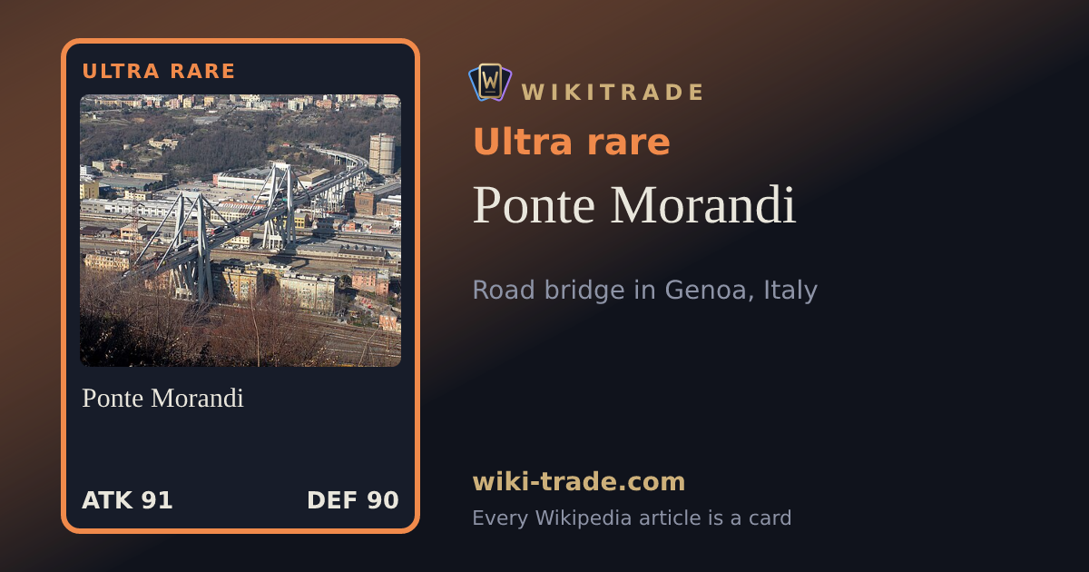 Ponte Morandi — Ultra rare card