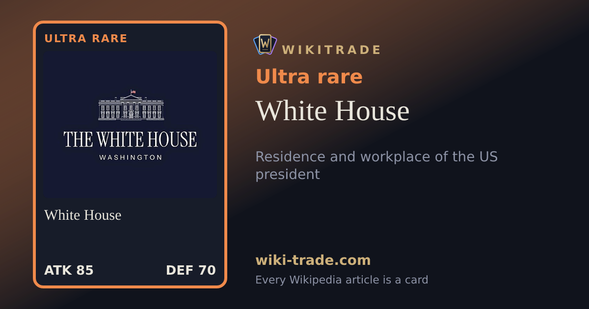 White House — Ultra rare card