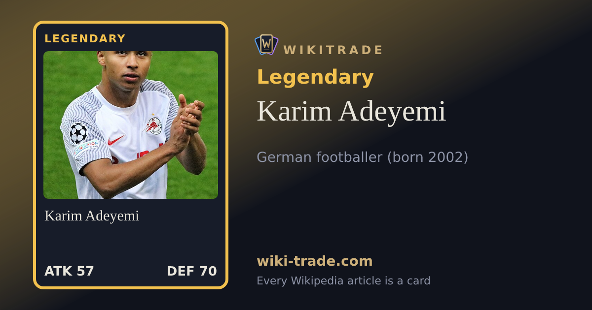 Karim Adeyemi — Legendary card
