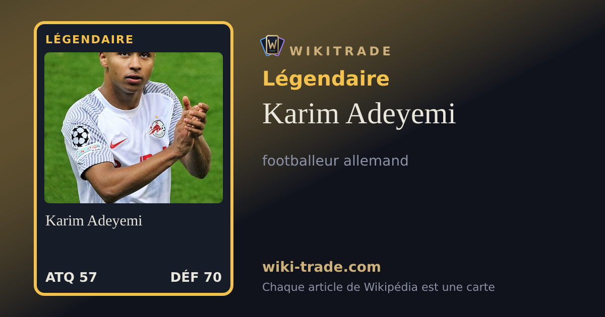 Karim Adeyemi — carte Légendaire