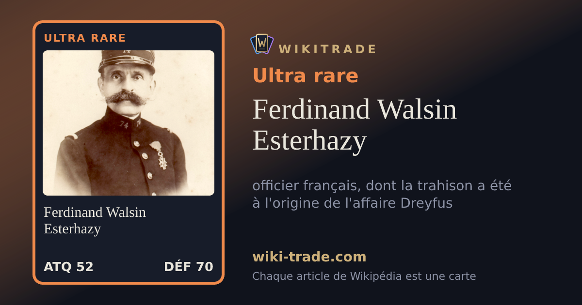 Ferdinand Walsin Esterhazy — carte Ultra rare