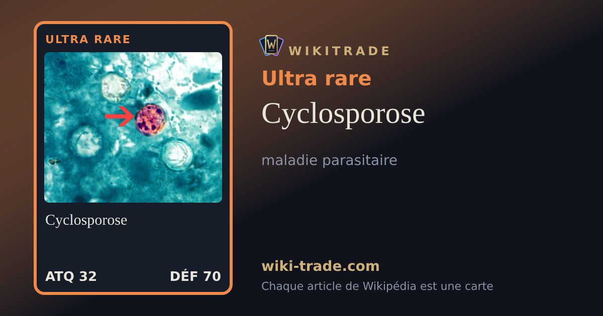 Cyclosporose — carte Ultra rare