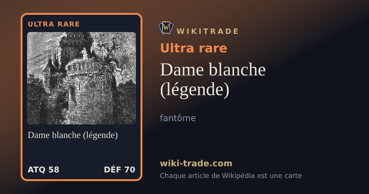 Dame blanche (légende) — carte Ultra rare