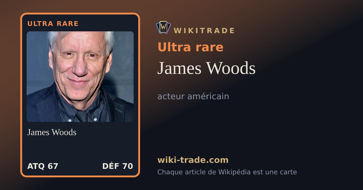 James Woods — carte Ultra rare