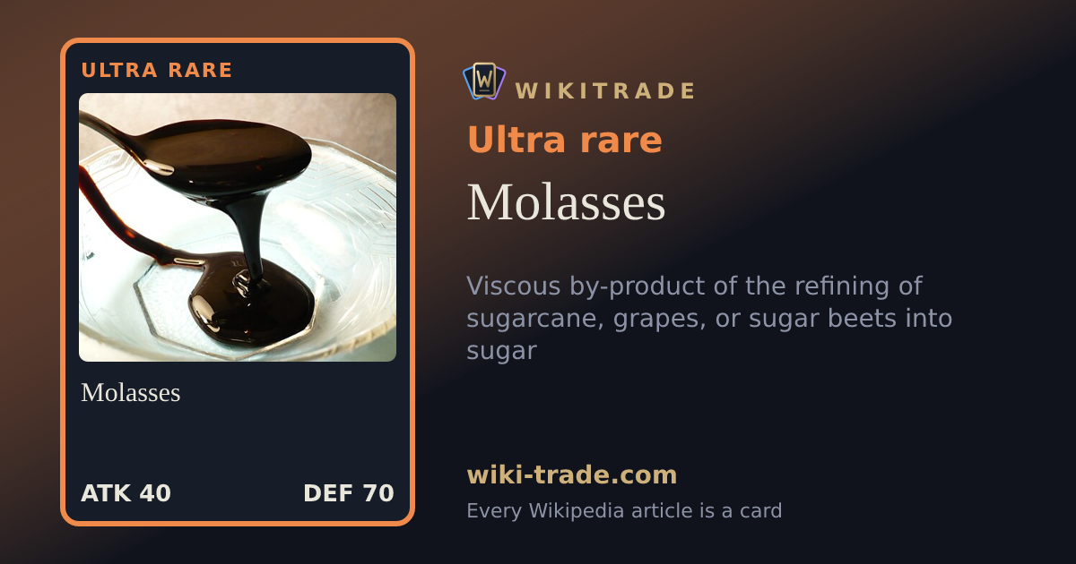 Molasses — Ultra rare card