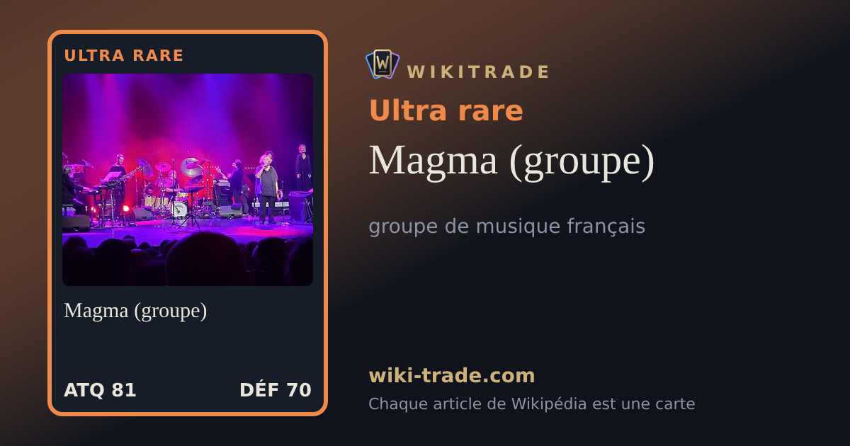 Magma (groupe) — carte Ultra rare