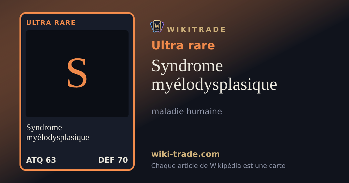 Syndrome myélodysplasique — carte Ultra rare