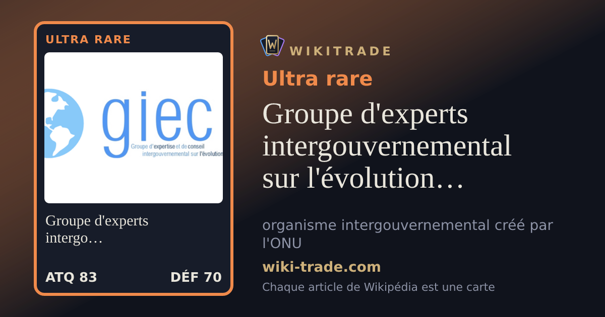 Groupe d'experts intergouvernemental sur l'évolution du climat — carte Ultra rare