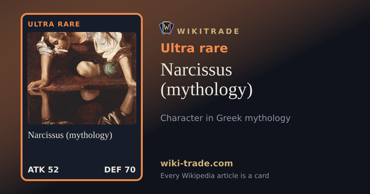 Narcissus (mythology) — Ultra rare card