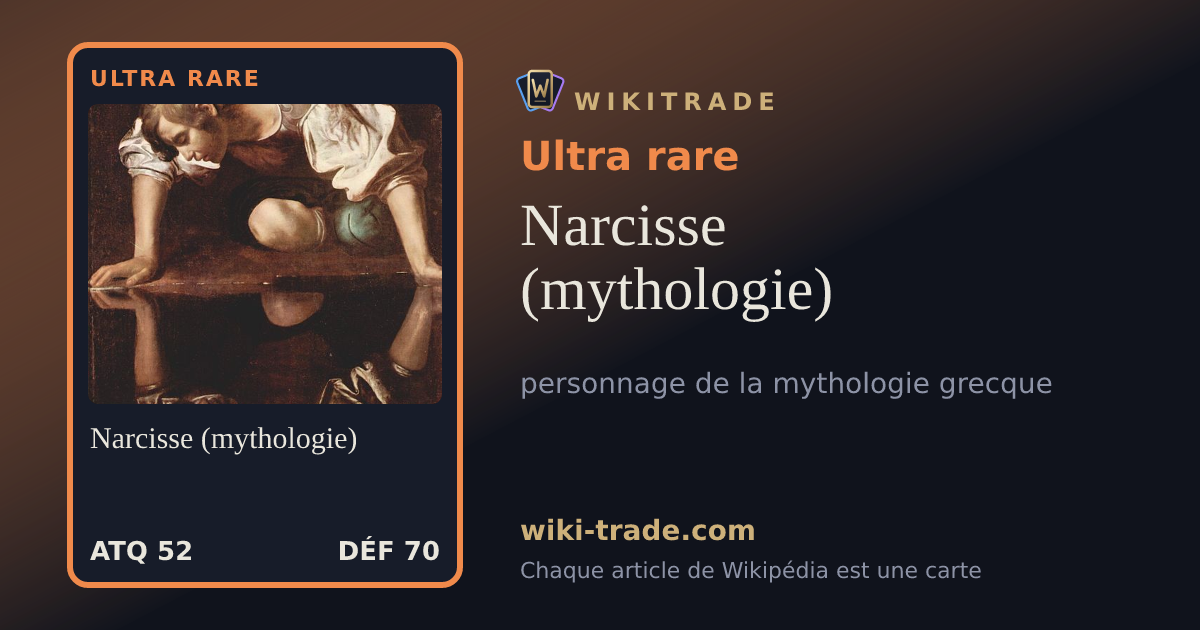 Narcisse (mythologie) — carte Ultra rare