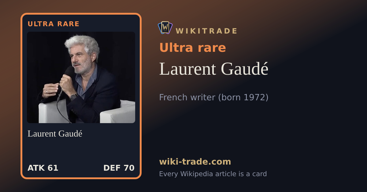 Laurent Gaudé — Ultra rare card