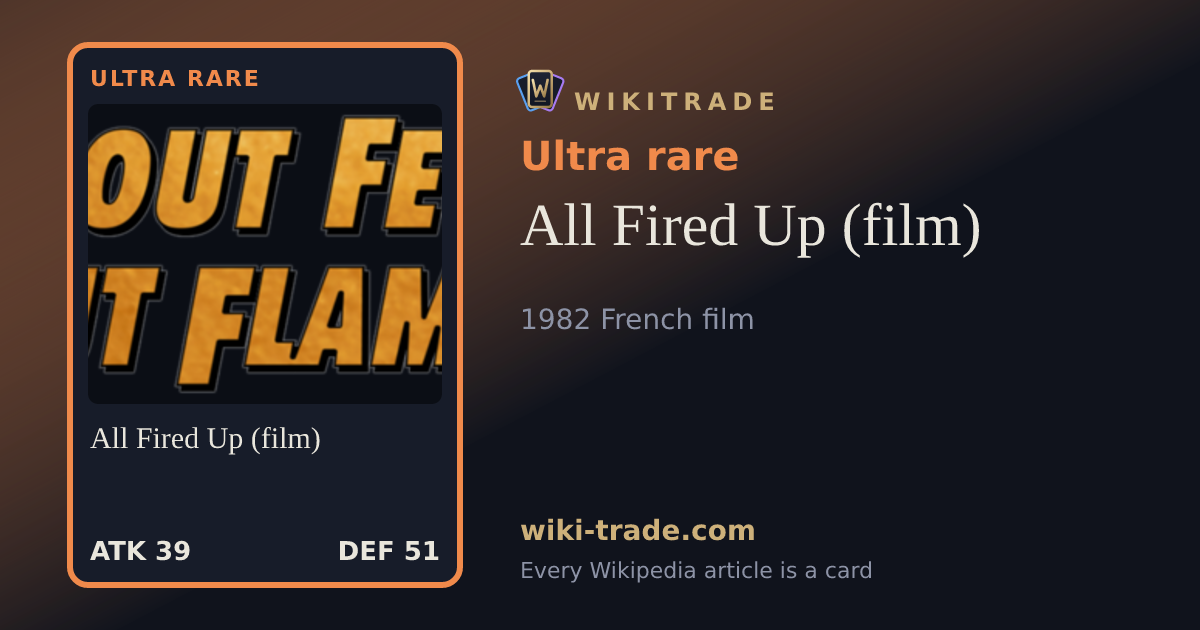 All Fired Up (film) — Ultra rare card