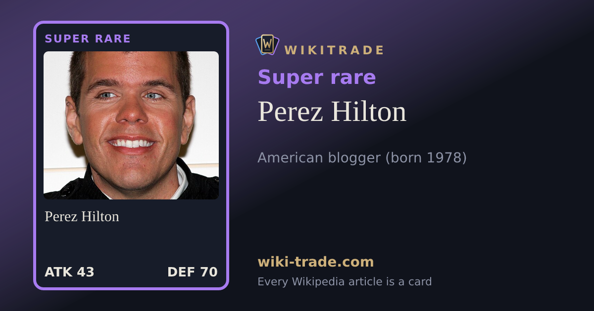 Perez Hilton — Super rare card