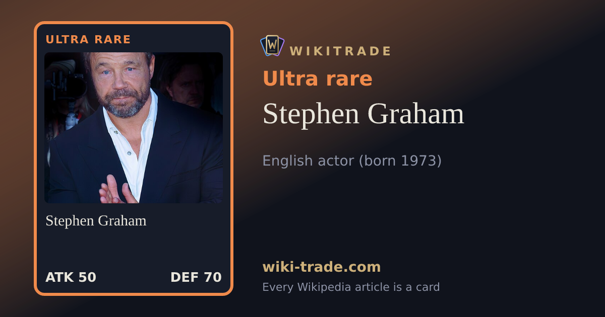 Stephen Graham — Ultra rare card