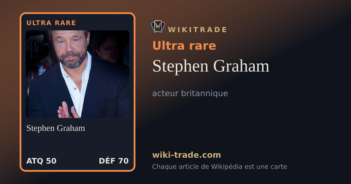Stephen Graham — carte Ultra rare