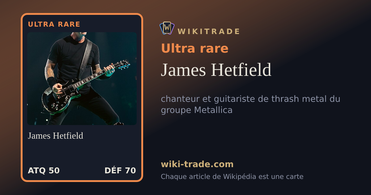 James Hetfield — carte Ultra rare