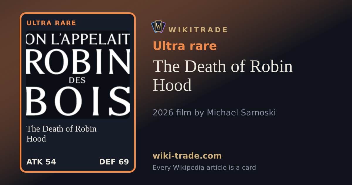 The Death of Robin Hood — Ultra rare card