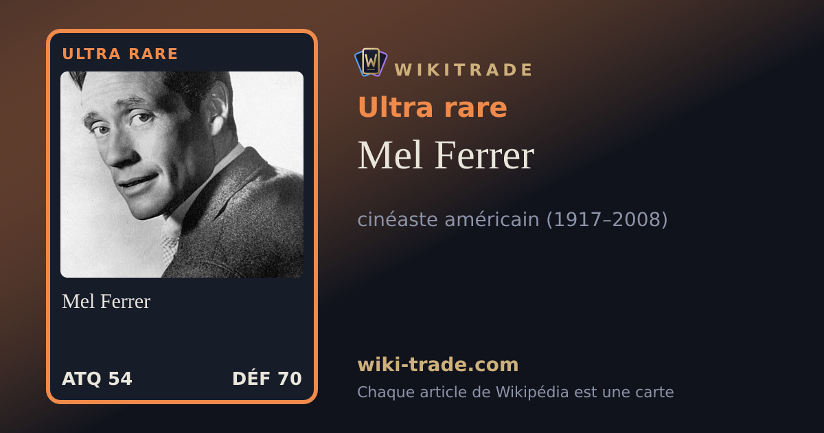 Mel Ferrer — carte Ultra rare