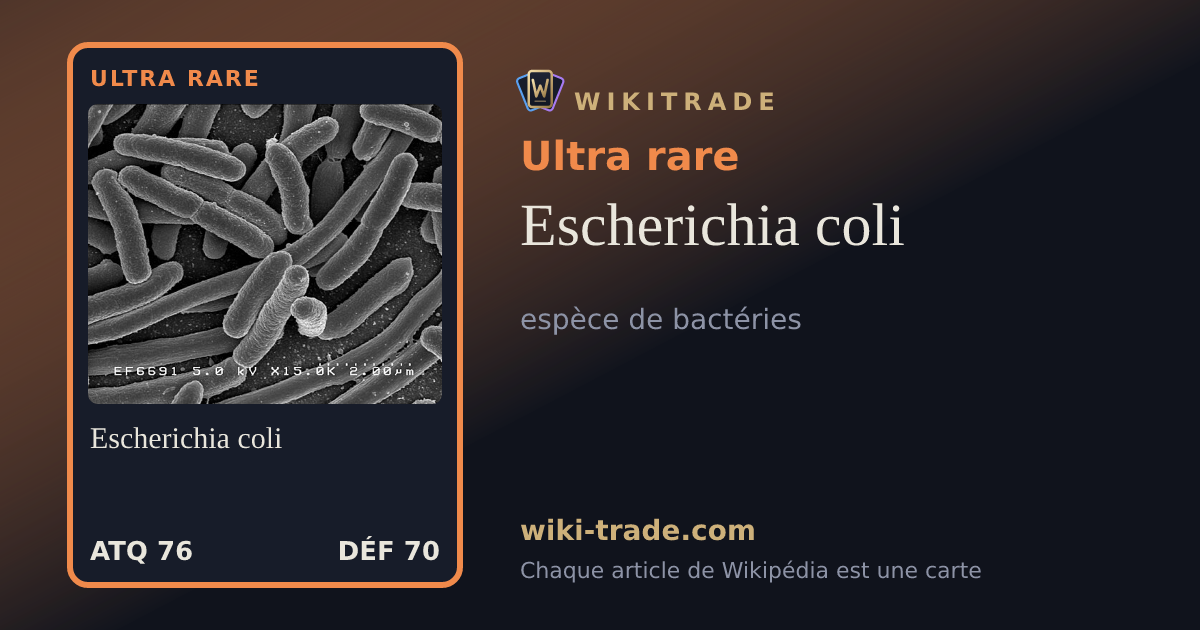 Escherichia coli — carte Ultra rare
