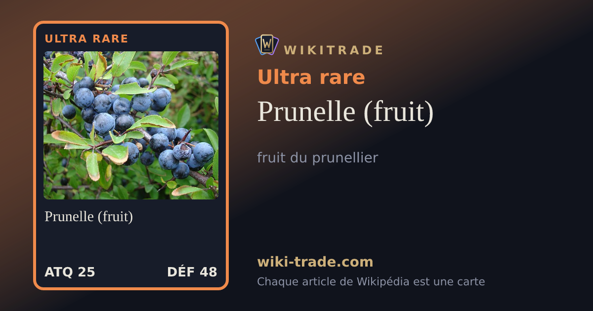 Prunelle (fruit) — carte Ultra rare