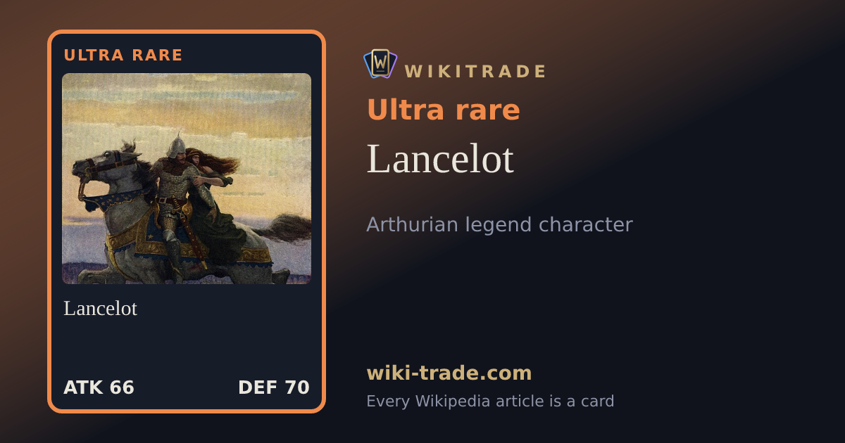 Lancelot — Ultra rare card