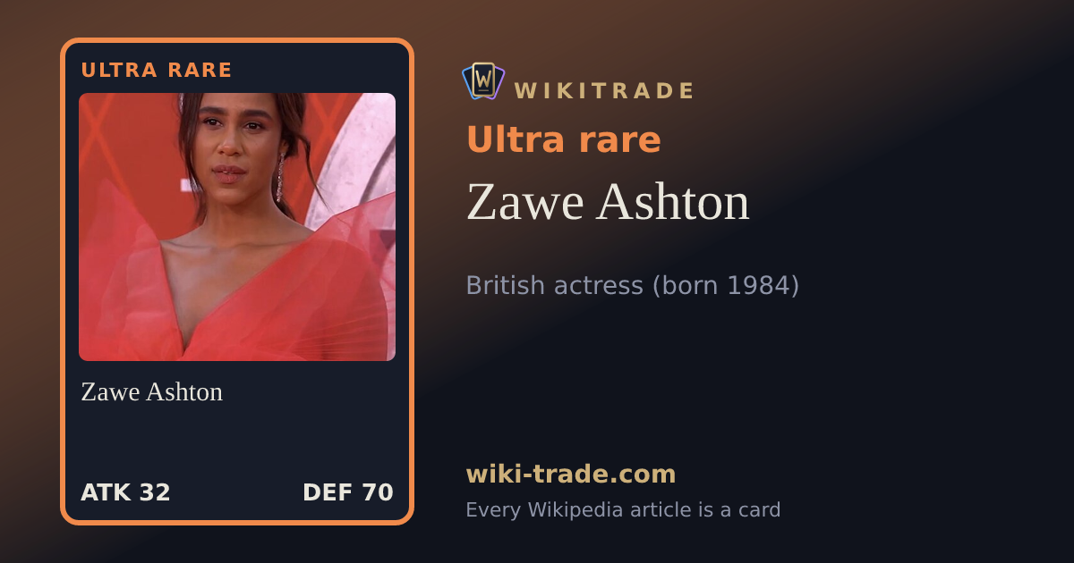 Zawe Ashton — Ultra rare card