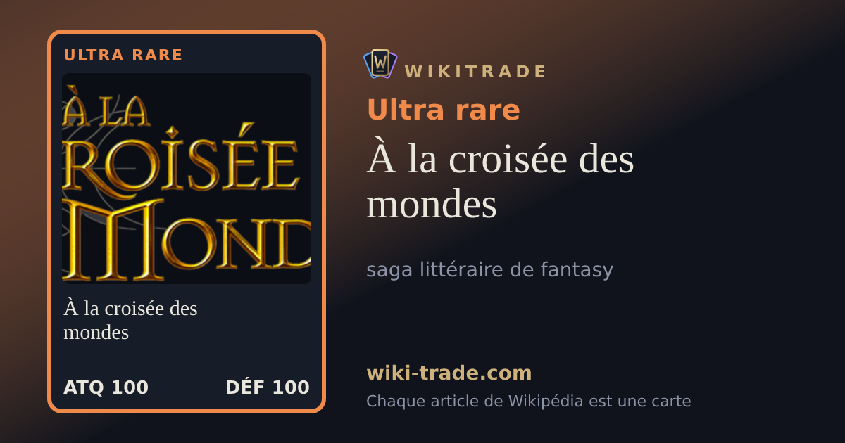À la croisée des mondes — carte Ultra rare