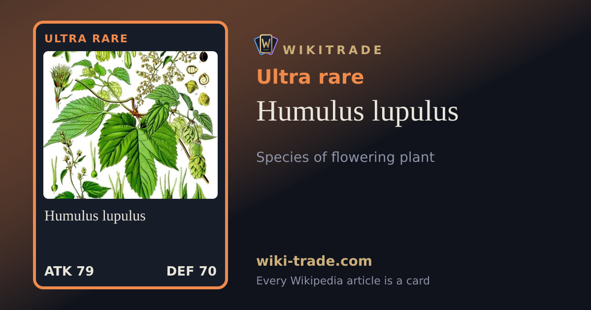 Humulus lupulus — Ultra rare card