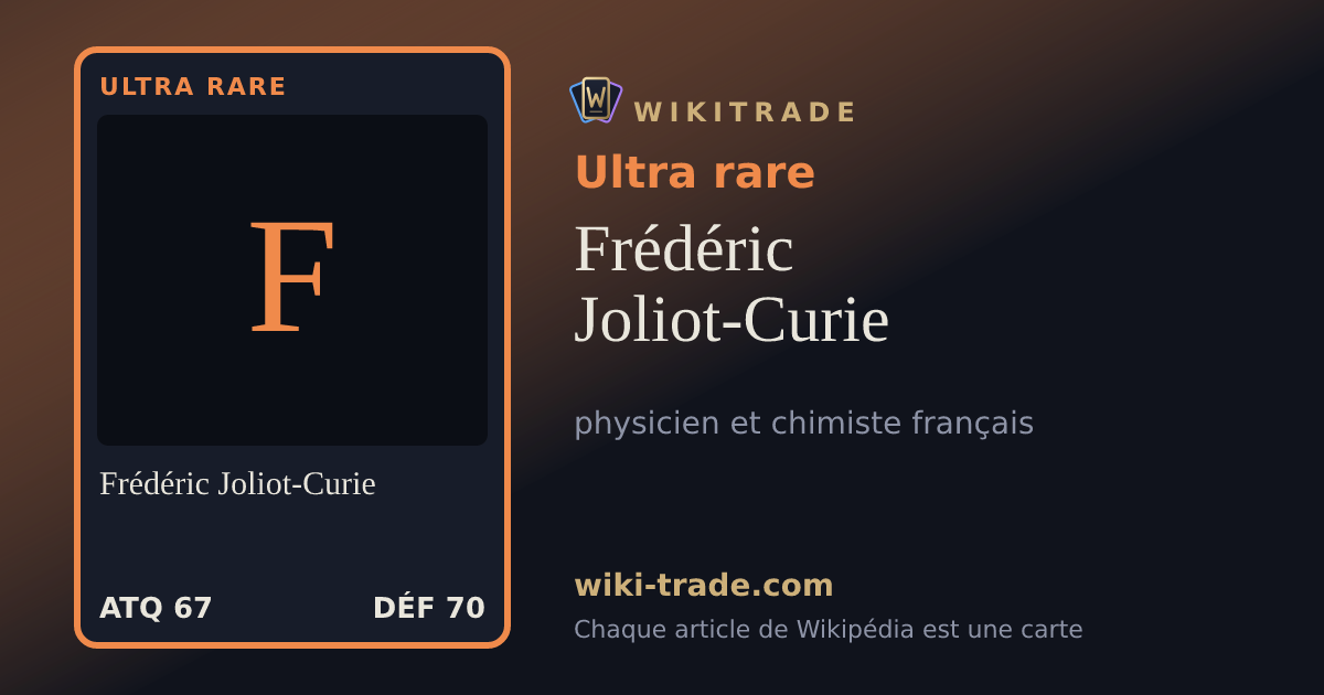 Frédéric Joliot-Curie — carte Ultra rare