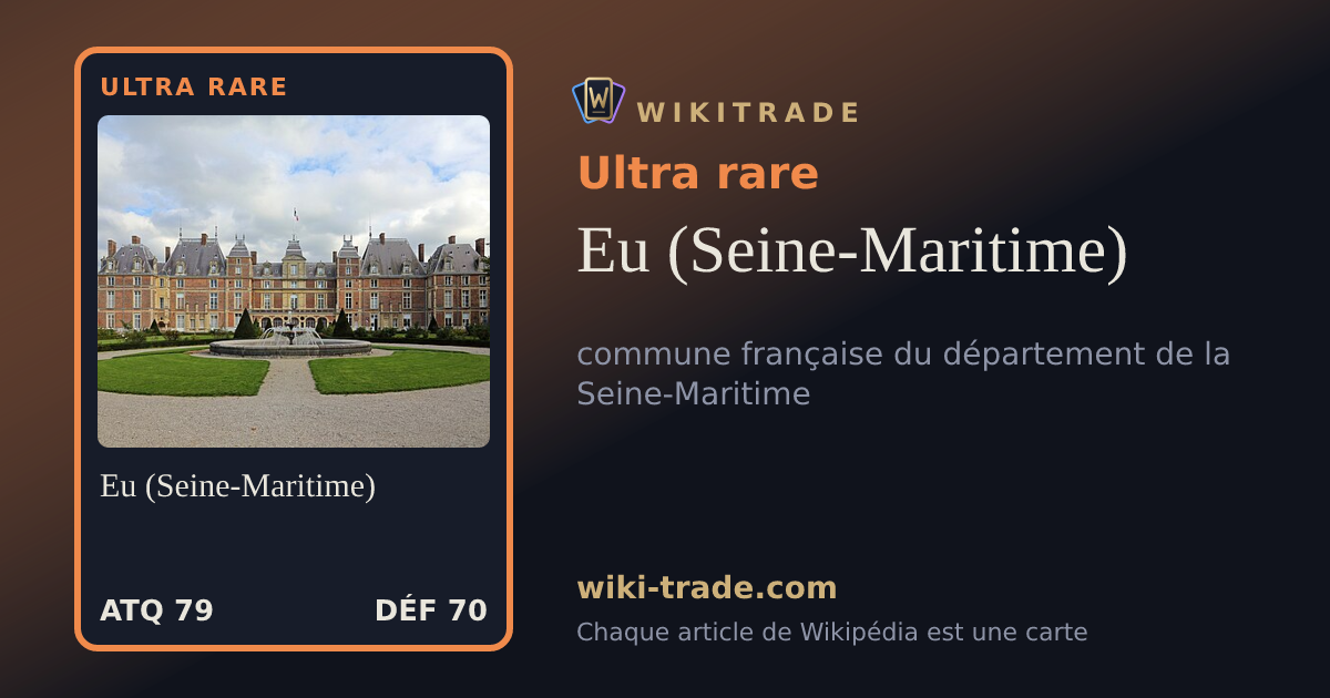 Eu (Seine-Maritime) — carte Ultra rare
