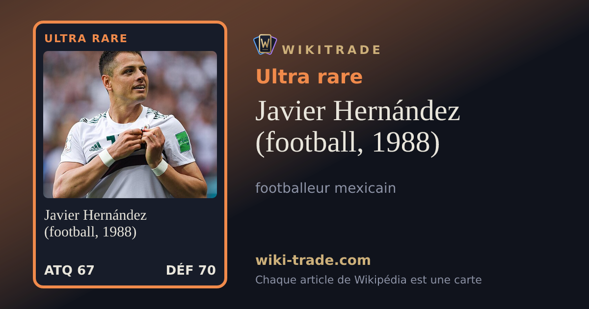Javier Hernández (football, 1988) — carte Ultra rare