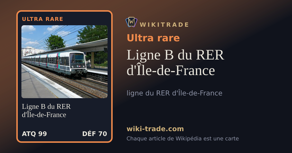 Ligne B du RER d'Île-de-France — carte Ultra rare