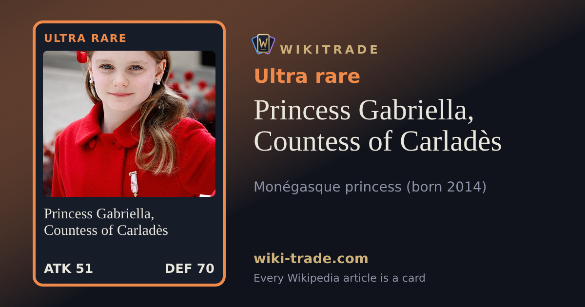 Princess Gabriella, Countess of Carladès — Ultra rare card