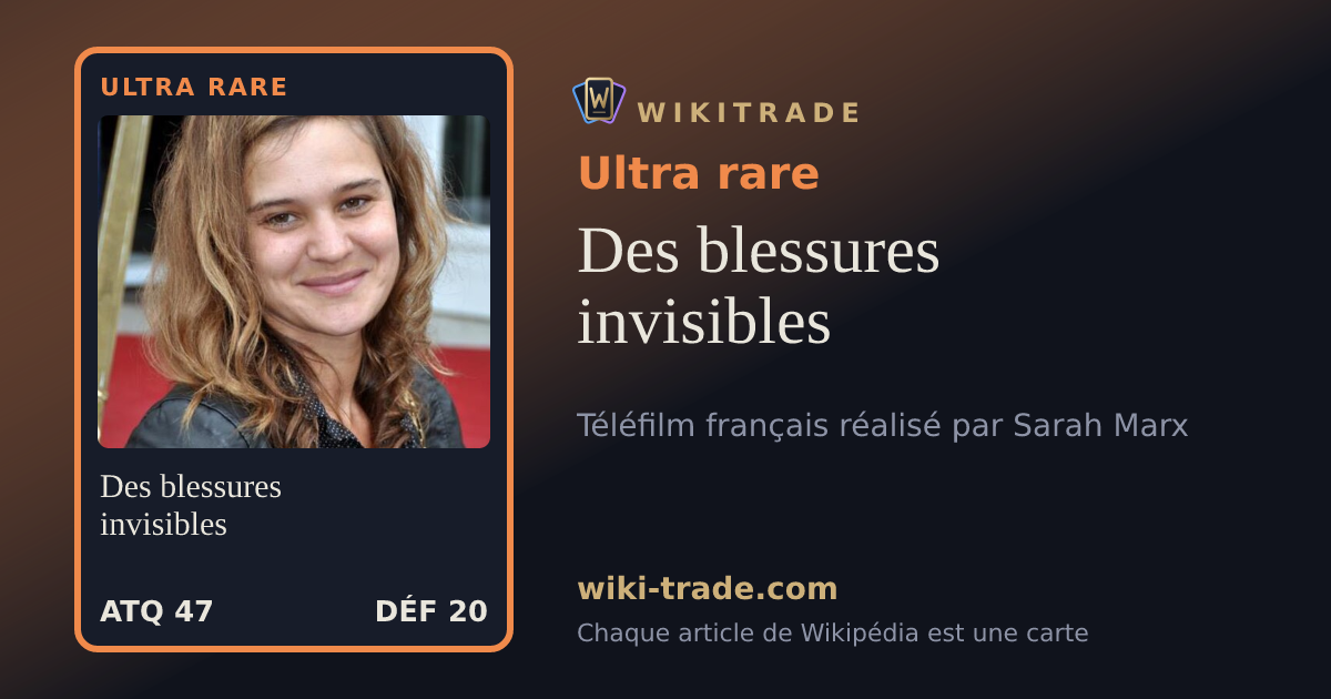 Des blessures invisibles — carte Ultra rare