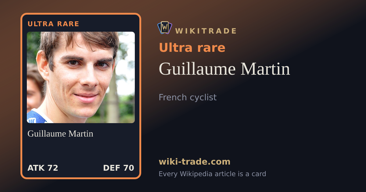 Guillaume Martin — Ultra rare card
