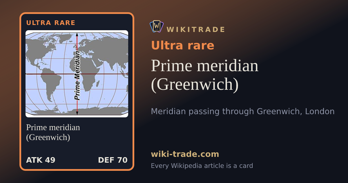Prime meridian (Greenwich) — Ultra rare card